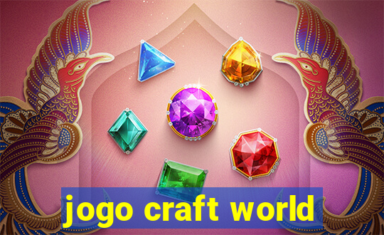 jogo craft world